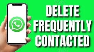 How To Delete WhatsApp Frequently Contacted (Easy Tutorial)