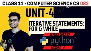 Class 11: Python Iteration | For & While loop| One shot | CS Computer Science XI 083 | CBSE | Aakash