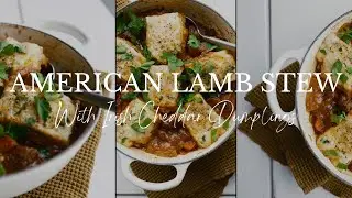 American Lamb Stew with Irish Cheddar Dumplings