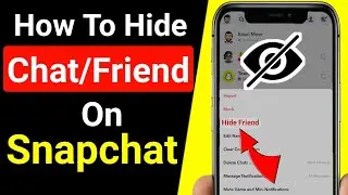 How To Hide Chat on Snapchat | How To Hide Friends on Snapchat |How To Hide Best Friends on Snapchat