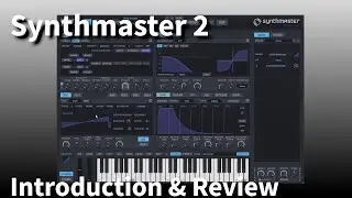 Synthmaster 2.9 | Getting Started & Review