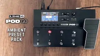 Line 6 POD Go Ambient Preset Pack