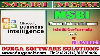 MSBI Tutorial || Lookup With Cache Transformation Part - 2 by Ramesh