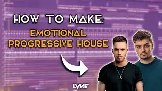 How To Make Emotional Progressive House - LVKE (FLP)