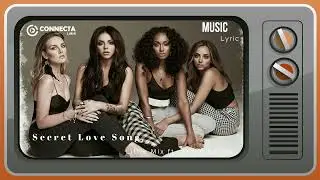 Little Mix - Secret Love Song ft. Jason Derulo lirik dan terjemahan