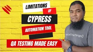 Limitations of Cypress Test Automation Tool - What You Need to Know!"