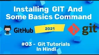 Installing GIT And Some Basics Commands || Tutorial  #03 || Programmer Razz