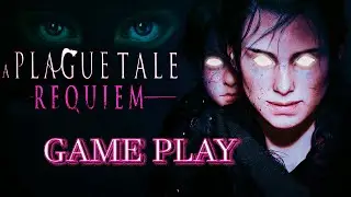 A Plague Tale: Requiem - Gameplay Part 05: Navigating the Shadows gameplay