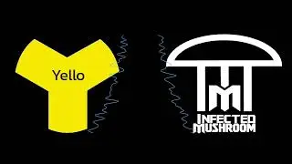 YELLO + Infected Mushroom Mix/Mashup