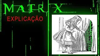 Filme Matrix - Explicação Jamais Feita!