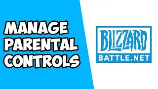 How To Manage Parental Controls on Blizzard Battle.net