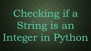 Checking if a String is an Integer in Python