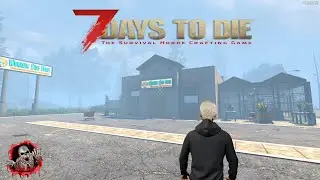 7 DAYS TO DIE Experimental V1 0 Ep2 The Garden Center clear out