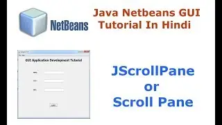 Java Swing Netbeans IDE GUI Tutorial - 19 - How To Use JScrollPane or Scroll Pane - Hindi