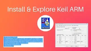 Keil ARM IDE installation | Features of Keil IDE | Keil IDE programming