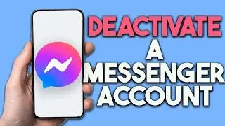 How To Deactivate A Messenger Account - Full Guide