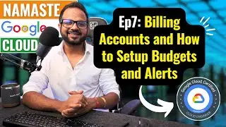 EP 7. GCP Billing Account Explained