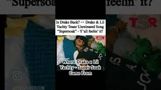 Drake x Lil Yachty - Super Soak / Goodness Gracious Remix