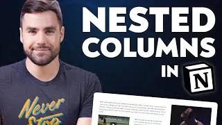 Create Nested Columns (and Columns in Toggles) in Notion