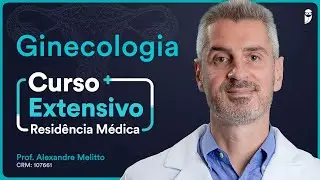 Endometriose - Aula de Ginecologia do Curso Extensivo Residência Médica 2023