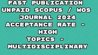 Fast Publication unpaid Scopus / web of science Journal | Fast publication Scopus/ WOS journal 2024