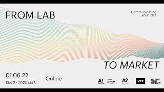 From Lab to Market: Communicating your idea