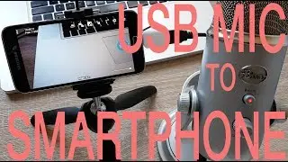 Connect USB Mic to Smartphone for Video Recording