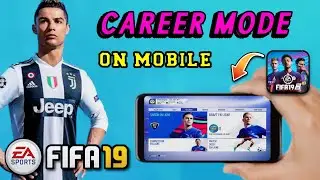 FIFA 19 For Mobile | Android & iOS | Career Mode & Tournaments | Android FIFA 19 PC Games