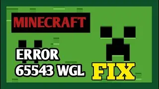 Fix Minecraft Error 65543 WGL