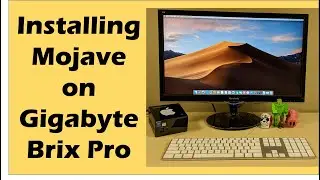 Installing macOS Mojave 10.14 onto a Gigabyte Brix Pro (BXI7-5775, Hackintosh)