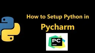 Writing Python program in Pycharm | Complete Setup