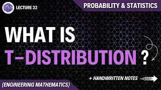 Lec-32: T-Distribution | Probability and Statistics