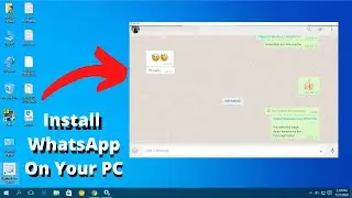 How To Install WhatsApp On Your PC