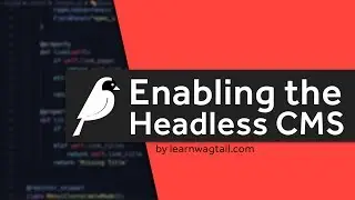 Headless Wagtail CMS: How to Enable the v2 API to Create a Headless CMS