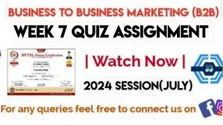 Business To Business Marketing (B2B) Week 7 Quiz Assignment Solution | NPTEL 2024(July) | SWAYAM