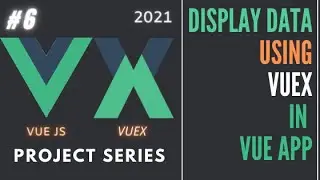 #6 Display json data in vue js and vuex app | VueJS Beginner Tutorial | Vuex Beginner Tutorial