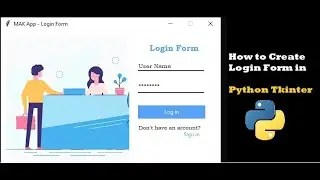 How To Create Login Form for Apps Using Python - Tkinter Project 