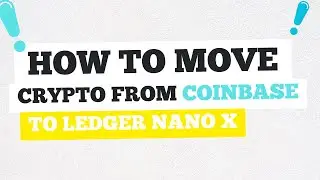 How to move crypto from coinbase to ledger nano x