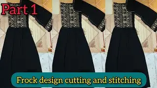 Easy Frock Cutting & Stitching Tutorial For Beginners | Chun frock design | Lawn frock design Part 1