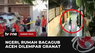 Rumah Bakal Cagub Aceh Diteror Peledak Diduga Granat | Kabar Pagi tvOne