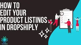 7.2 How To Edit Your Product Listings In Dropshiply