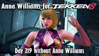 Day 219 without Anna Williams in Tekken 8