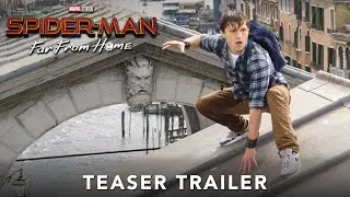 Spider-Man: Far From Home | Teaser Trailer