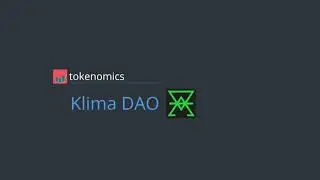 Tokenomics 101 Diagram Walkthrough: Klima DAO