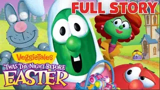 VeggieTales | 'Twas the Night Before Easter |