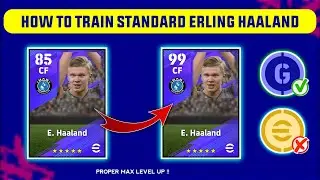 99 Rated Standard E. HAALAND Max Training Tutorial in eFootball 2023 Mobile