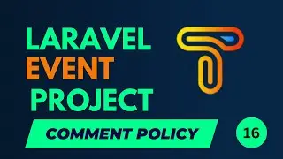 16 Comment Policy | Laravel Event Project Tutorial