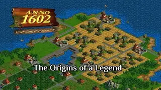 Anno 1602 Revisited: It all began 26 years before Anno 117