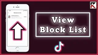 How To See All The People You’ve Blocked TikTok | View Block List