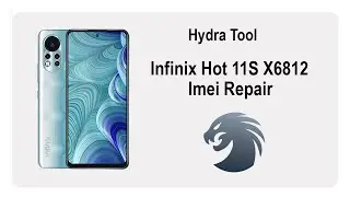 Infinix Hot 11s X6812 IMEI Repair by Hydra Tool